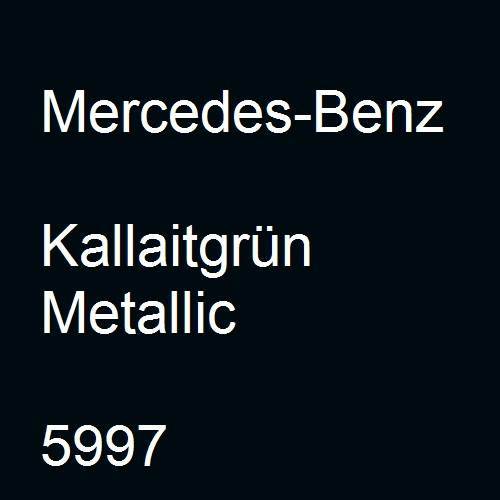 Mercedes-Benz, Kallaitgrün Metallic, 5997.